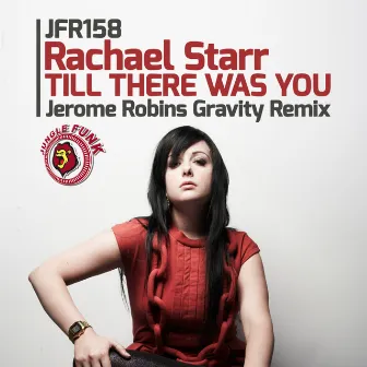 Till There Was You (Jerome Robins Gravity Remix) by Rachael Starr