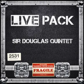 Live Pack - Sir Douglas Quintet by Sir Douglas Quintet