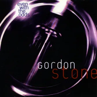 Even With the Odds by Gordon Stone