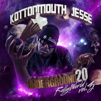 Rally World, Vol. 3: Underground20 by Kottonmouth Jesse