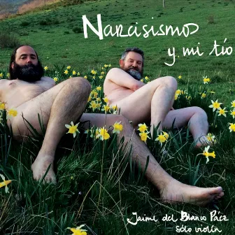 Narcisismos y Mi Tío by Jaime del Blanco Páez