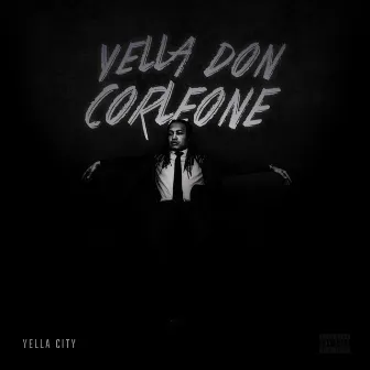 Yella Don Corleone by Yella City