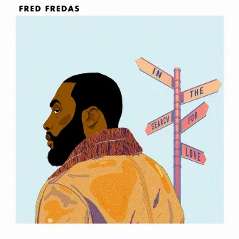 In the Search for Love by Fred Fredas