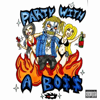 Party with a Boss by Kyle Hippy