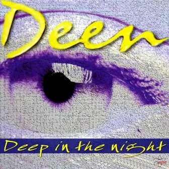 Deep in the Night - Single (Special Maxi Edition) by Deen