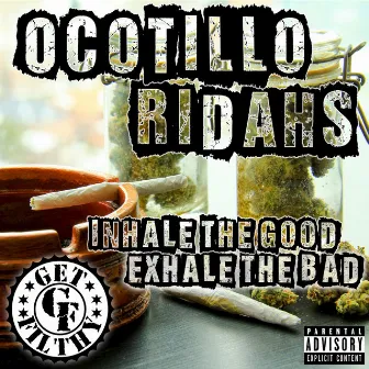 Inhale the Good Exhale the Bad by Ocotillo Ridahs