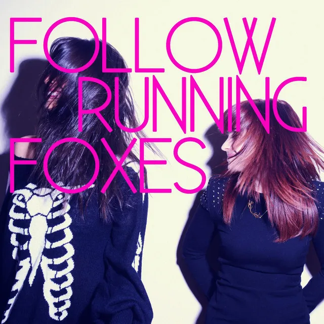 Follow Running Foxes