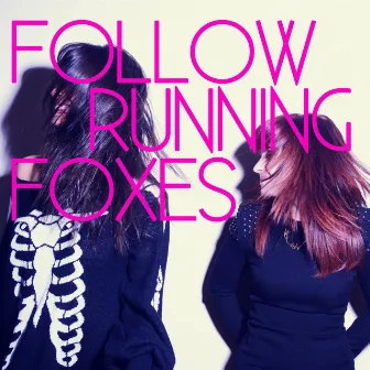 Follow Running Foxes by The Jane Doze