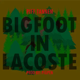 Bigfoot in Lacoste by Piff Tannen