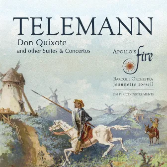 Telemann: Don Quixote and Other Suites & Concertos by Jeannette Sorrell