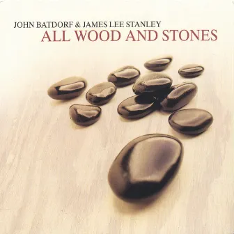 All Wood And Stones by James Lee Stanley