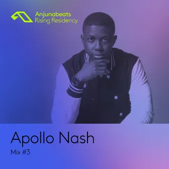 The Anjunabeats Rising Residency with Apollo Nash #3 by Apollo Nash