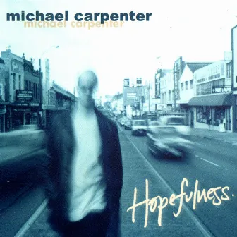 Hopefulness by Michael Carpenter