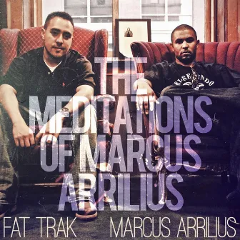 The Meditations of Marcus Arrilius by Fat Trak