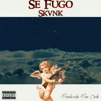 SE FUGO by Skvnk