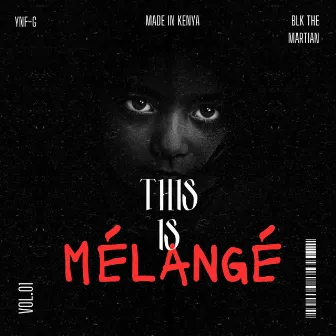 This is Mélangé by YNF-G