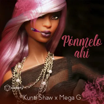 Pónmelo Ahí by Kunti Shaw