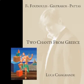 Two Chants From Greece by Luca Casagrande