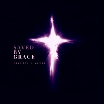 Saved By Grace by Jung Rev.