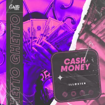 Cash Money by IllØXIEN