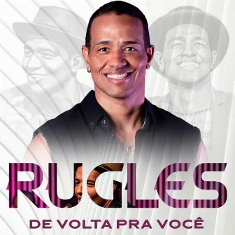 De Volta pra Você by Rugles