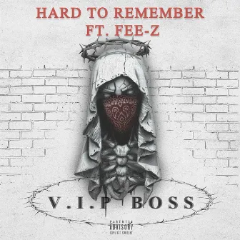 V.I.P Boss by Hard To Remember