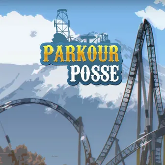 Parkour Posse OST by Hit-Harder