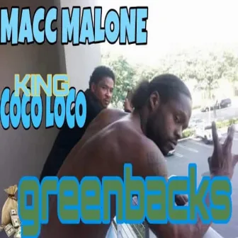 GreenBacks by Macc Malone