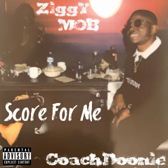 Score for Me by ZiggyMOB