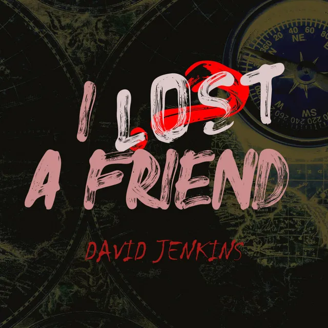 I Lost a Friend