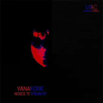 Nosce Te Ipsum EP by Yanacone