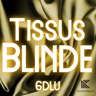 TISSUS BLINDE by 6dlu