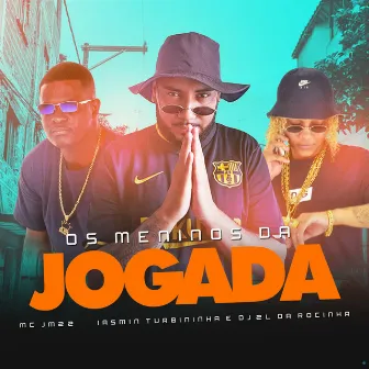 Os Meninos da Jogada by MC JM22