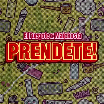 Préndete by El Fuegote