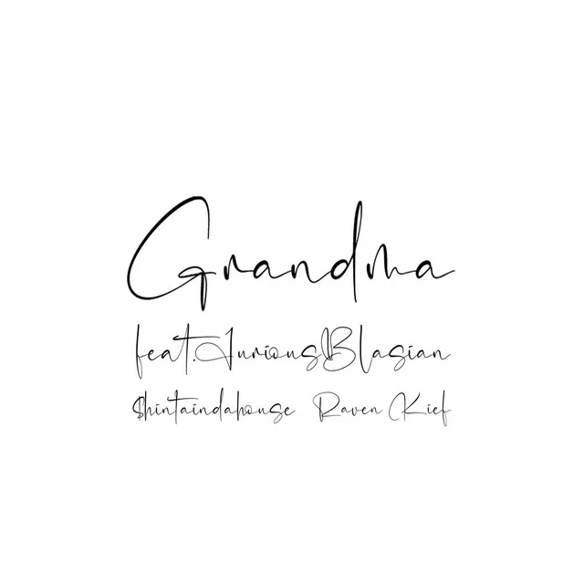 Grandma (feat. JuriousBlasian)