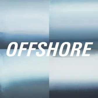 Offshore by Offshore