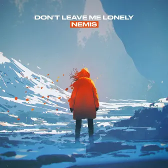 Don't Leave Me Lonely by Nemis