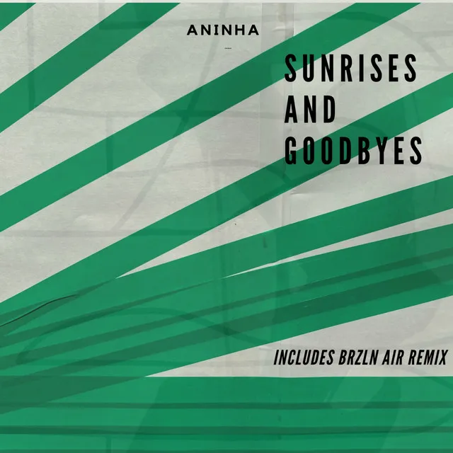 Sunrises and Goodbyes - Brzln Air Remix