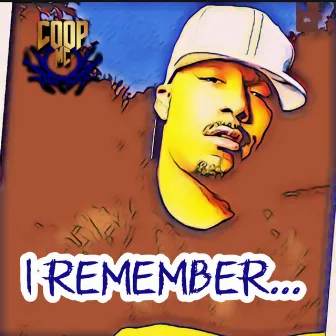 I Remember by Coop MC