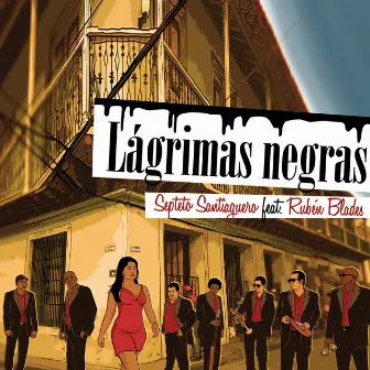 Lágrimas Negras by Septeto Santiaguero