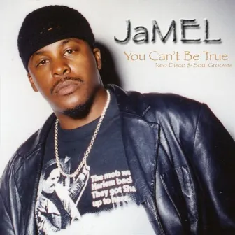 You Can't Be True by Jamel