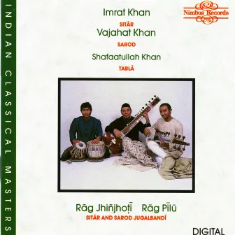 Rag Jhinjhoti & Rag Pilu by Shafaatullah Khan