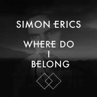 Where Do I Belong by Simon Erics