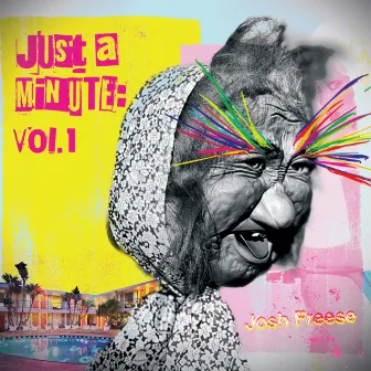 Just a Minute, Vol. 1 by Josh Freese