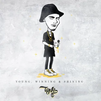 Young, Winning & Shining by Tane