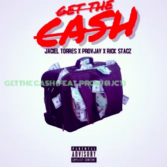 Get the Cash by Rick StacZ