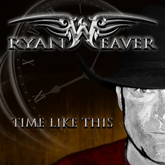 Time Like This by Ryan Weaver