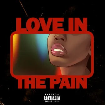 The Love in the Pain Capsule by Ish Soul