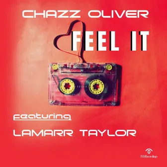 Feel It by Chazz Oliver