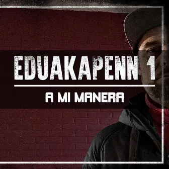 A mi manera by Eduakapenn 1